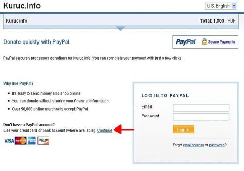 Nyomja meg a Continue gombot, ami ut�n a m�r fent l�tott adatlap j�n be, folytat�s l�sd mint fent. Ha net�n PayPal jelsz�t k�r, azt csak akkor adjon meg, ha PayPal fi�kot akar nyitni